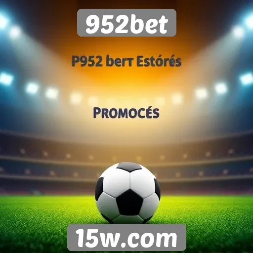 Impacto de promoções na experiência do usuário na 952bet
